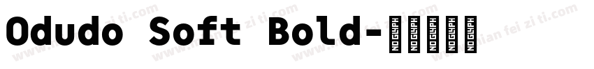 Odudo Soft Bold字体转换